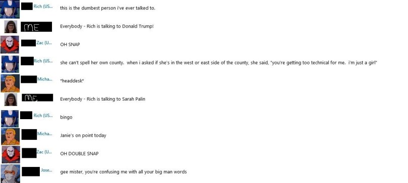 Take that wealthy politicians! Be hurt by my bitchery. 